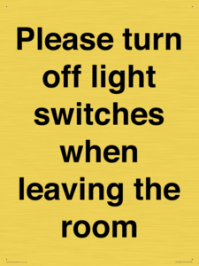 Please turn off light switches when leaving the room